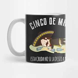 Cinco de Mayo - hangover Mug